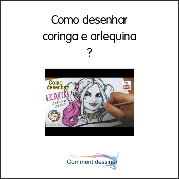 Como desenhar coringa e arlequina